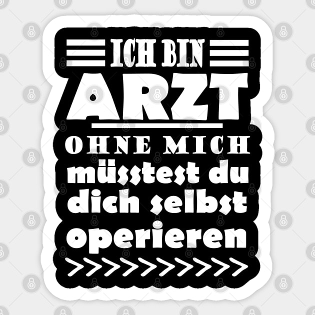 Arzt Operation Doktor Praxis Spruch Team Sticker by FindYourFavouriteDesign